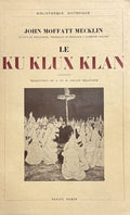 MECKLIN (John Moffatt). | Le Ku Klux Klan.
