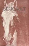 GERICAULT | Géricault raconté par lui-même et par ses amis.