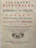 LONGUS. | Les amours pastorales de Daphnis et de Chloé. Double traduction du grec en françois de Mr. Amiot et d'un anonyme...
