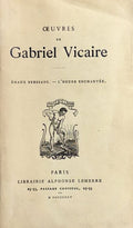 VICAIRE (Gabriel). | Oeuvres : Emaux bressans - L'heure enchantée.