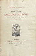 BANVILLE (Théodore de). | Trente-six ballades joyeuses. Précédées d'une histoire de la ballade, par Charles Asselineau..