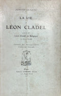 CLADEL (Léon) CLADEL (Judith), PICARD (Edmond). | La vie de Léon Cladel. Suivie de Léon Cladel en Belgique par Edmond Picard.