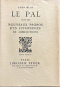 BLOY (Léon). | Le Pal. Suivi des Nouveaux propos d'un entrepreneur de démolitions.