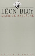 BLOY (Léon), BARDECHE (Maurice). | Léon Bloy.