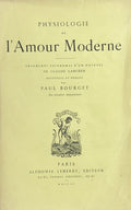 BOURGET (Paul). | Physiologie de l'amour moderne. Fragments posthumes d'un ouvrage de Claude Larcher, recueillis et publiés par Paul Bourget.