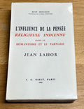 LAHOR (Henri Cazalis, dit Jean) PETITBON (René). | L'influence de la pensée religieuse indienne dans le Romantisme et le Parnasse : Jean Lahor.