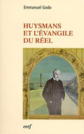 HUYSMANS (J.-K.) GODO (Emmanuel). | Huysmans et l'évangile du réel.