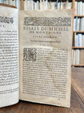 MONTAIGNE (Michel de). | Les Essais. Édition nouvelle, prise sur lexemplaire trouvé après le décès de lauteur, revue & augmentée dun tiers outre les précédentes impressions.