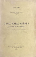 FORT (Paul). | Deux chaumières au pays de l'Yveline (Ballades françaises, XVIIIème série).