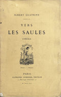 GLATIGNY (Albert). | Vers les saules. Comédie.