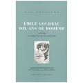 GOUDEAU (Emile). | Dix ans de bohème. Suivi de Les hirsutes de Léo Trézenik.