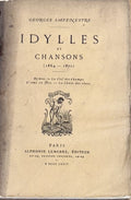 LAFENESTRE (Georges). | Idylles et chansons (1864-1870) : Hymnes - La clef des champs - L'âme en fête - La chute des rêves.