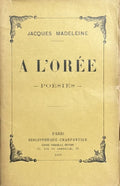 MADELEINE (Jacques). | A l'orée : poésies.