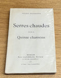 MAETERLINCK (Maurice). | Serres chaudes. Suivies de Quinze chansons.