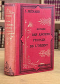 MENARD (Louis). | Histoire des anciens peuples de l'Orient.