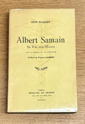 SAMAIN (Albert) BOCQUET (Léon). | Albert Samain, sa vie, son oeuvre. Préface de Francis Jammes.