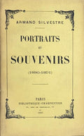 SILVESTRE (Armand). | Portraits et souvenirs (1886-1891).