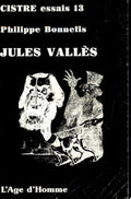 VALLES (Jules) BONNEFIS (Philippe). | Jules Vallès.