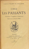 VILLIERS DE L'ISLE-ADAM (Auguste de). | Chez les passants (Fantaisies, pamphlets et souvenirs).