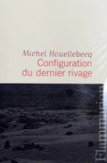 HOUELLEBECQ (Michel). | Configuration du dernier rivage.