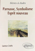 CAMPA (Laurence). | Parnasse, Symbolisme, Esprit nouveau.