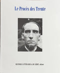 FENEON (Félix) | Le Procès des Trente vu à travers la presse de l'époque telle qu'elle a été conservée par Madame Fénéon mère et annotée par Félix Fénéon à l'issue de son procès.