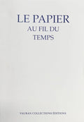 MUSA (Bernard). | Le papier au fil du temps.