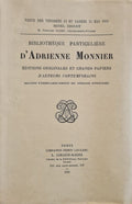 MONNIER | Bibliothèque particulière d'Adrienne Monnier. Éditions originales et grands papiers d'auteurs contemporains, beaucoup d'exemplaires portant des dédicaces autographes.