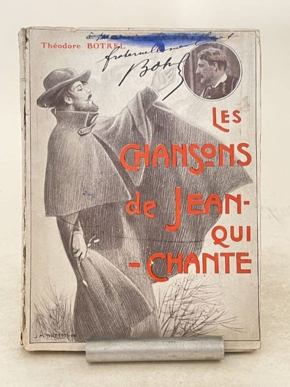 BOTREL (Théodore). | Les chansons de Jean-Qui-Chante. Romances à chanter et poésies à dire. Musique de André Colomb. Préface d'Edward Montier.