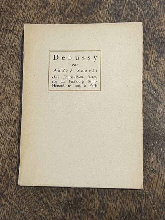 SUARES (André). | Debussy.