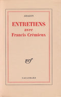 ARAGON (Louis). | Entretiens avec Francis Crémieux.