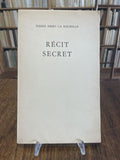 DRIEU LA ROCHELLE (Pierre). | Récit secret.