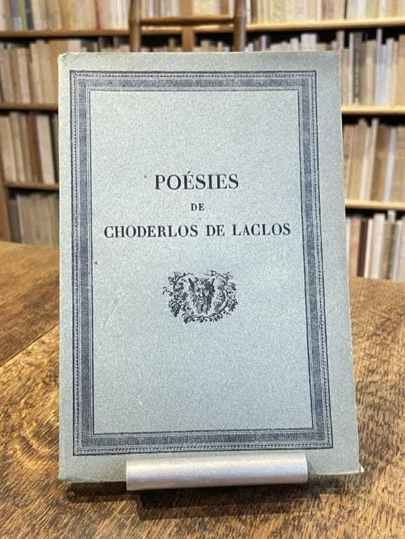 CHODERLOS DE LACLOS (Pierre). | Poésies. Publiées par Arthur Symons et Louis Thomas.