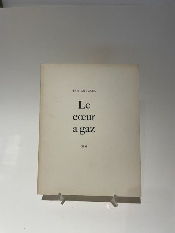 TZARA (Tristan). | Le Coeur à gaz.