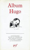 HUGO | Album Hugo. Iconographie choisie et commentée par Martine Ecalle et Violaine Lumbroso.