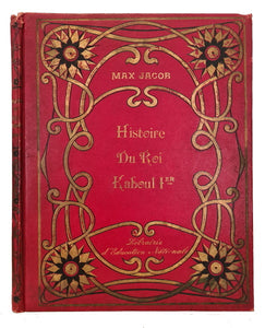 JACOB (Max). | Histoire du Roi Kaboul Ier et du Marmiton Gauwain.