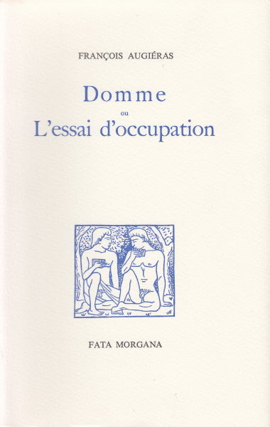 AUGIERAS (François). | Domme ou l'essai d'occupation.