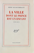 MONTHERLANT (Henry de). | La Ville dont le prince est un enfant. Trois actes.