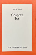 BAZIN (Hervé). | Chapeau bas.