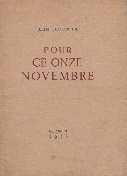 GIRAUDOUX (Jean). | Pour ce onze novembre.