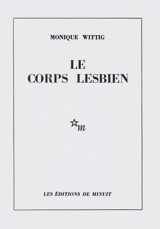 WITTIG (Monique). | Le Corps lesbien.