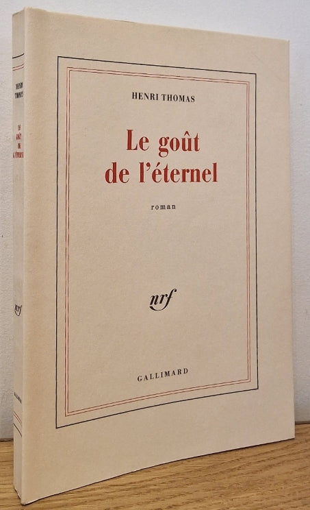 THOMAS (Henri). | Le goût de l'éternel.