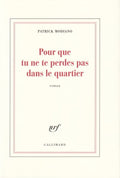 MODIANO (Patrick). | Pour que tu ne te perdes pas dans le quartier.
