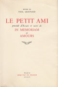 LEAUTAUD (Paul). | Le petit ami, précédé d'essais et suivi de In Memoriam et Amours.