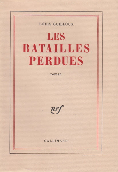 GUILLOUX (Louis). | Les Batailles perdues.