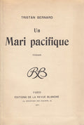 BERNARD (Tristan). | Un mari pacifique.