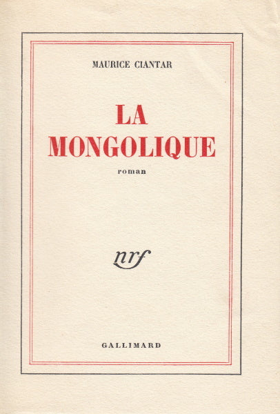 CIANTAR (Maurice). | La Mongolique.