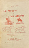 GASTE (Maurice de). | Le modèle et les allures. Nouvelle édition revue et augmentée.