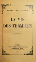 MAETERLINCK (Maurice). | La Vie des termites.