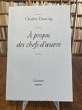 DANTZIG (Charles). | A propos des chefs-d'oeuvre.
